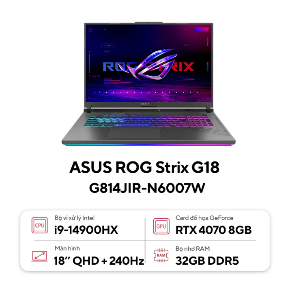 Laptop Asus Gaming ROG Strix SCAR 18 G814JIR-N6007W (Core i9-14900HX/ 32GB/ 1TB SSD/ Nvidia GeForce RTX 4070 8GB GDDR6/ 18.0inch WQXGA/ Windows 11 Home/ Black/ Balo)